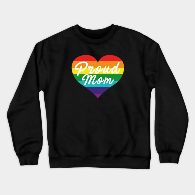 Proud Mom Gay Pride Rainbow Flag Mama Support LGTB T-shirt Crewneck Sweatshirt by dconciente